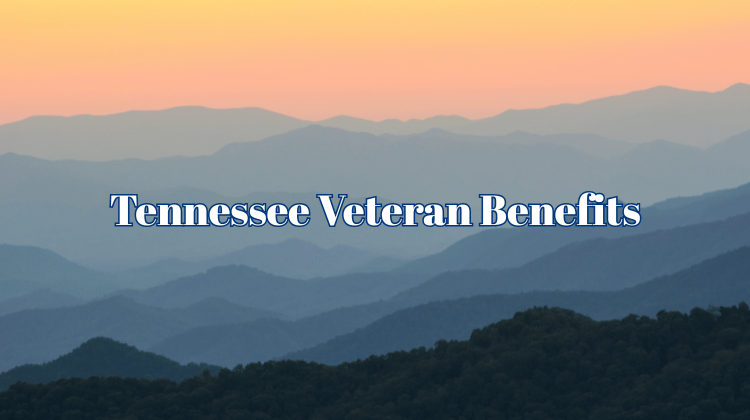 Guide to Tennessee Veteran benefits