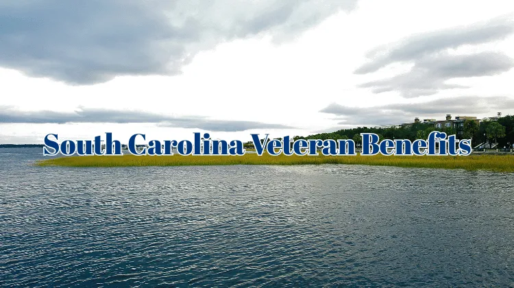 Guide to South Carolina Veteran Benefits