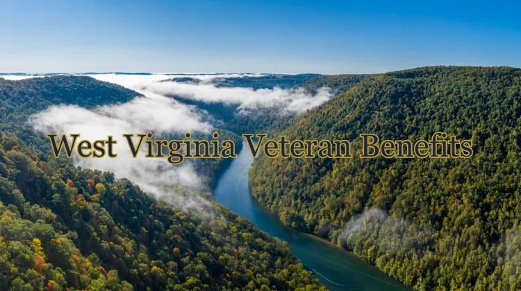 Guide to West Virginia Veteran Benefits