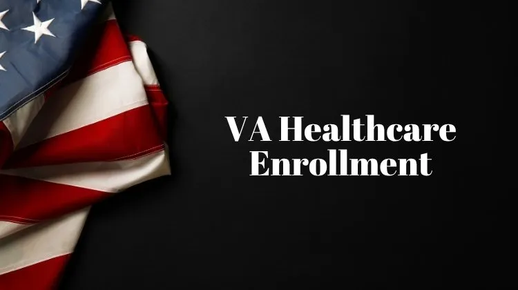 Guide to VA Healthcare enrollment